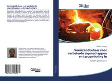 Portada del libro de Vormzandbeheer voor verbeterde eigenschappen en terugwinning in metalen gietstukken