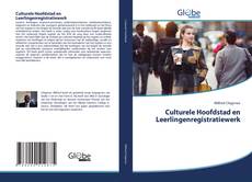 Couverture de Culturele Hoofdstad en Leerlingenregistratiewerk