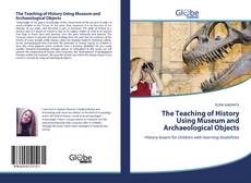 Capa do livro de The Teaching of History Using Museum and Archaeological Objects 