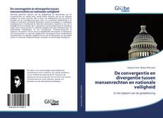 Обложка De convergentie en divergentie tussen mensenrechten en nationale veiligheid