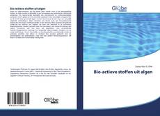 Обложка Bio-actieve stoffen uit algen