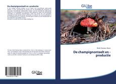 Bookcover of De champignonteelt en -productie