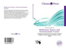 Bookcover of Melbourne Sports and Entertainment Centre