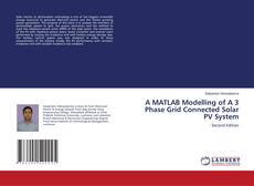 Couverture de A MATLAB Modelling of A 3 Phase Grid Connected Solar PV System