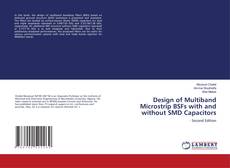 Buchcover von Design of Multiband Microstrip BSFs with and without SMD Capacitors