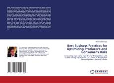 Couverture de Best Business Practices for Optimizing Producer's and Consumer's Risks