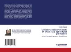 Copertina di Climate variability impacts on small-scale agricultural production