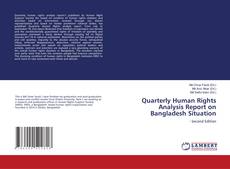 Couverture de Quarterly Human Rights Analysis Report on Bangladesh Situation