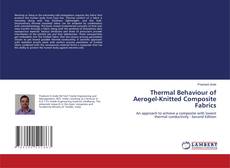 Thermal Behaviour of Aerogel-Knitted Composite Fabrics kitap kapağı