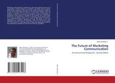 Buchcover von The Future of Marketing Communication