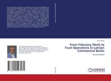 Buchcover von From Fiduciary Deals to Trust Operations in Latvian Commercial Banks