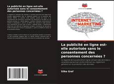 Copertina di La publicité en ligne est-elle autorisée sans le consentement des personnes concernées ?