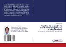 Buchcover von First Principles Electronic Structure Investigation Of Complex Oxides