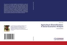 Couverture de Agriculture Diversification: A Socio-Economic Analysis