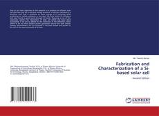 Capa do livro de Fabrication and Characterization of a Si-based solar cell 