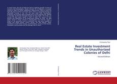 Real Estate Investment Trends in Unauthorized Colonies of Delhi的封面