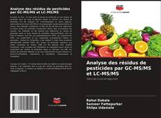 Copertina di Analyse des résidus de pesticides par GC-MS/MS et LC-MS/MS