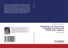 Capa do livro de Modeling and Forecasting Volatility and Prices for SET50 Index Options 