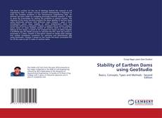 Copertina di Stability of Earthen Dams using GeoStudio