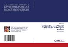 Capa do livro de Gendered Spaces: Women in the Novels of Margaret Atwood 