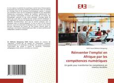 Couverture de Réinventer l’emploi en Afrique par les compétences numériques
