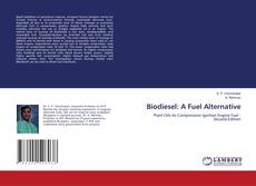 Couverture de Biodiesel: A Fuel Alternative