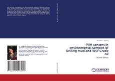 Portada del libro de PAH content in environmental samples of Drilling mud and WSF Crude oil