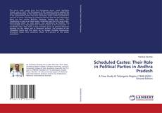 Portada del libro de Scheduled Castes: Their Role in Political Parties in Andhra Pradesh