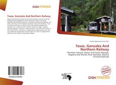 Couverture de Texas, Gonzales And Northern Railway