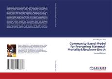 Capa do livro de Community-Based Model for Preventing Maternal-Mortality&Newborn-Death 
