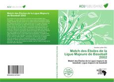 Borítókép a  Match des Étoiles de la Ligue Majeure de Baseball 2002 - hoz