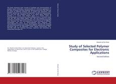 Couverture de Study of Selected Polymer Composites for Electronic Applications