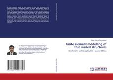 Copertina di Finite element modelling of thin walled structures