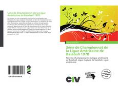 Portada del libro de Série de Championnat de la Ligue Américaine de Baseball 1970