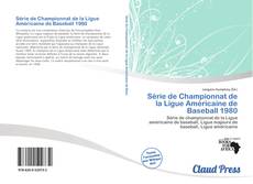 Bookcover of Série de Championnat de la Ligue Américaine de Baseball 1980