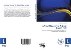 Bookcover of In Your House 15: A Cold Day in Hell