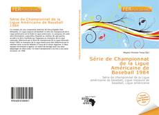 Bookcover of Série de Championnat de la Ligue Américaine de Baseball 1984