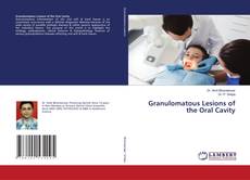 Copertina di Granulomatous Lesions of the Oral Cavity