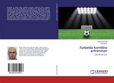 Bookcover of Futbolda kombi̇ne antrenman