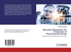 Portada del libro de Microbial Metabolism for Production of Pharmaceutical Drugs