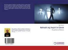 Bookcover of Refresh my heart in Christ