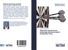 Capa do livro de Zdolności dynamiczne, przewaga konkurencyjna i wydajność firmy 