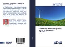 Bookcover of Odnawialne źródła energii i ich wpływ na środowisko naturalne