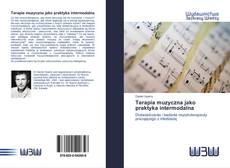 Bookcover of Terapia muzyczna jako praktyka intermodalna
