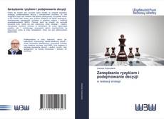 Bookcover of Zarządzanie ryzykiem i podejmowanie decyzji