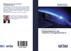 Capa do livro de Fizjopatologiczne role człowieka Transglutaminaza 2 