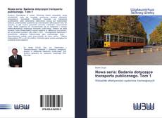 Borítókép a  Nowa seria: Badania dotyczące transportu publicznego. Tom 1 - hoz