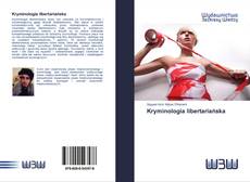 Bookcover of Kryminologia libertariańska