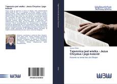 Bookcover of Tajemnica jest wielka - Jezus Chrystus i jego kościół