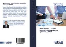 Bookcover of Modelowanie i analiza procesów biznesowych w systemie ADONIS